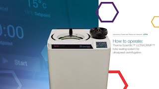 How to operate Thermo Scientific™ ULTRACRIMP™ tube sealing system for ultraspeed centrifugation [upl. by Yesmar]