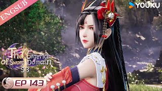 【The Legend of Sword Domain】EP143  Chinese Fantasy Anime  YOUKU ANIMATION [upl. by Ymirej]