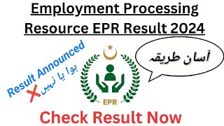 EPR Employment Processing Resource Test Result 2024 [upl. by Lirret]