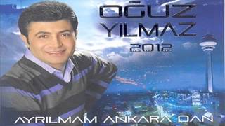 Oğuz Yılmaz Ayrılmam Ankaradan Yeni Albüm 2012 [upl. by Manvil]