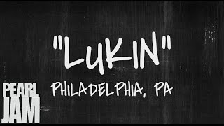 Lukin  Live in Philadelphia PA 10212013  Pearl Jam Bootleg [upl. by Adaliah]