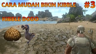 Cara Membuat Kibble Dodo di Ark Survival Evolved Mobile  S3 [upl. by Ennayram]