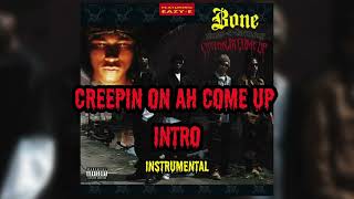 Bone ThugsCreepin On Ah Come Up Intro Instrumental HQ [upl. by Caryn]