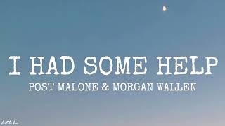 Post Malone amp Morgan Wallen  I Had Some Help Lyrics quotIt takes two to break a heart in twoquot [upl. by Munro]