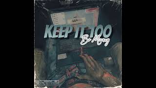 Bo Muney  Keep It 100  Official Audio   Muney Talk [upl. by Yecad]