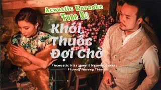 「Acoustic Karaoke」Khói Thuốc Đợi Chờ ☘ Phương Phương Thảo  Beat Gốc [upl. by Salmon351]