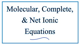 Complete Ionic amp Net Ionic Equations [upl. by Errot]