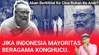 Bagaimana Jika Indonesia Mayoritas Beragama Konghucu [upl. by Adolf734]