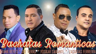 ZACARÍAS FERREÍRA  FRANK REYES  YOSKAR SARANTE  JOE VERAS MIX 30 GRANDES ÉXITOS [upl. by Deehan145]