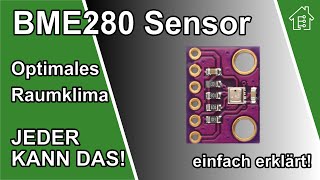 BME280 Sensor optimales Raumklima  EdisTechlab [upl. by Aeikan673]