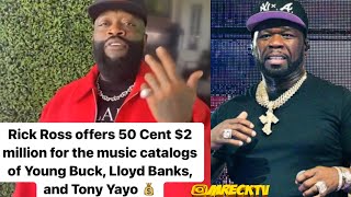 Rick Ross Offers 50 Cent 2 Mill For Lloyd Banks Young Buck amp Tony Yayo CatalogCallers Go Off [upl. by Falo]