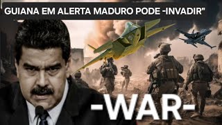 GUIANA EM ALERTAquot NOVOS DADOS MOSTRA RISCO DE INVASÃO A QUALQUER MOMENTO WAR [upl. by Nolan300]