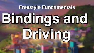 BINDINGS amp DRIVING  Freestyle Fundamentals Episode 1 [upl. by Nylrem]