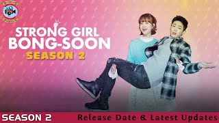 Strong Woman Do Bong Soon Season 2 Release Date amp Latest Updates  Premiere Next [upl. by Lawford]