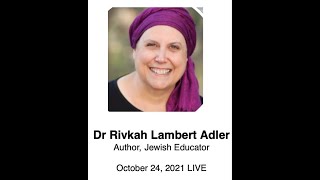 Dr Rivkah Lambert Adler The Jews Biblical Mandate To Teach The Nations [upl. by Onairelav]