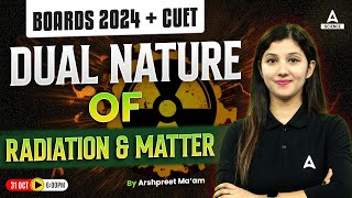 Dual Nature Of Radiation and Matter  Class 12 Physics for Boards 2024  Physics Kaur Mam  Part 1 [upl. by Janenna]