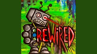 Rewired [upl. by Elke944]