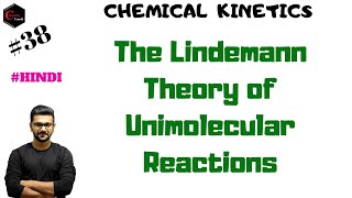 LINDEMANN THEORY  THEORY OF UNIMOLECULAR REACTIONS  LINDEMANN MECHANISM  CHEMICAL KINETICS [upl. by Budwig]