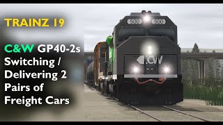 Trainz 19  Duo of CampW GP402s SwitchDeliver Freight Cars [upl. by Alexandrina]