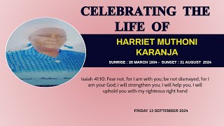 CELEBRATING THE LIFE OF HARRIET MUTHONI KARANJA  1934 2024 [upl. by Artapoelc302]