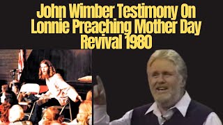 John Wimber Testimony of Jesus Revolution Lonnie Frisbee Mother Day 1980 Revival [upl. by Horbal104]