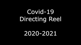 Covid19 Directing Reel [upl. by Bakerman773]