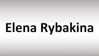 How to Pronounce Elena Rybakina Tennis Player [upl. by Camey197]