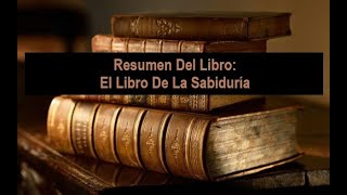 Resumen Del Libro El Libro De La Sabiduría [upl. by Ellingston]