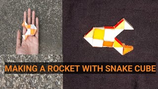 MAKING A ROCKET WITH SNAKE CUBE [upl. by Russo526]