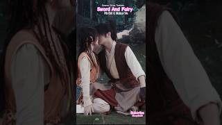 Xu Kai Esther Yu Accidental Kiss Sword and Fairy shortvideo dramachina xukai [upl. by Ettolrahc]