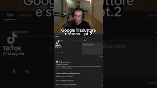 GOOGLE TRADUTTORE È STRANO PARTE 2🤔shorts viral lollolacustre [upl. by Krasner]