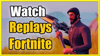 How to Watch Replays in Fortnite amp Turn ON PS4 PS5 Xbox Switch PC [upl. by Brause67]