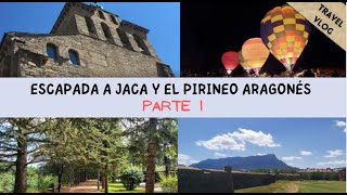 📍 QUÉ VER en JACA y el PIRINEO ARAGONÉS en 4 DÍAS  TRAVEL VLOG 🗺️🗻 PARTE 1 JACA [upl. by Alled284]