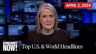 Top US amp World Headlines — April 2 2024 [upl. by Yael]