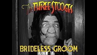 The Three Stooges  Brideless Groom reedited with soundtrack [upl. by Gaile96]