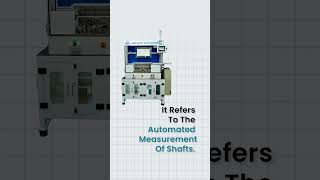 Revolutionizing Manufacturing The Power of Shaft Auto Gauging [upl. by Orofselet]