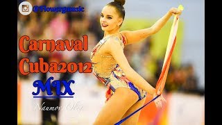 172  Carnaval Cuba2012 MIX music rhythmic gymnastics [upl. by Ricarda]