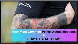 The Four Most Common Police Agency Disqualifications and How to Beat Them [upl. by Amlev411]