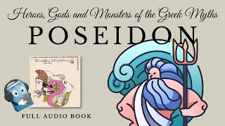 HEROES GODS AND MONSTERS OF THE GREEK MYTHS – POSEIDON  AudioBook FREE 🎧📖  Greek Mythology [upl. by Neliac]