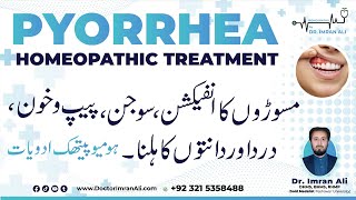 Pyorrhea Gums Infection Pain Bleeding Swelling Teeth Loss  Periodontitis Homeopathic Treatment [upl. by Elbys]