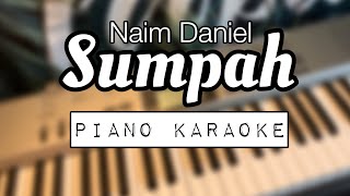 Sumpah  Naim Daniel karaoke piano instrumental [upl. by Lamarre489]