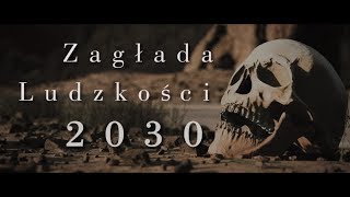 Zagłada ludzkości 2030 [upl. by Albric]