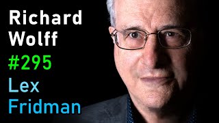 Richard Wolff Marxism and Communism  Lex Fridman Podcast 295 [upl. by Fisuoy]