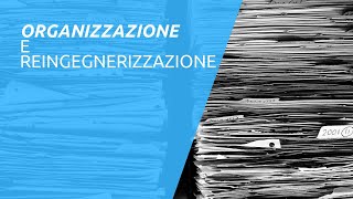 Organizzazione e Reingegnierizzazione dei processi nella PA [upl. by Ludie88]