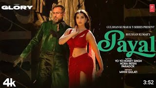 PAYAL SONG Official Video YO YO HONEY SINGH  NORA FATEHI  PARADOX  GLORY  BHUSHAN KUMAR [upl. by Marigold]