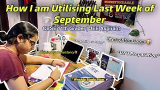 How I am Utilising last week of September📚 End of Backlogs and September📚jeeaspirant 11thgrader [upl. by Mellen]