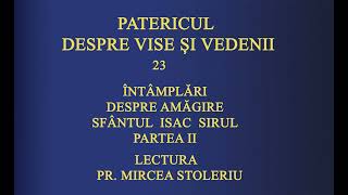 23 ÎNTÂMPLĂRI DESPRE AMĂGIRE  SFÂNTUL ISAAC SIRUL [upl. by Ylra]