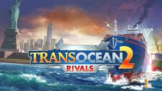 TransOcean 2 Rivals  Part 1  Gameplay Walkthrough PC HD 60fps1080p Steam [upl. by Blankenship]