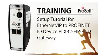 Set Up EtherNetIP to PROFINET IO Device PLX32EIPPND Gateway [upl. by Namyw613]