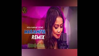 Marjaneya  REMIX  Neha Kakkar  New Song 2021  shorts Dj Vivek Kandi [upl. by Oremor]